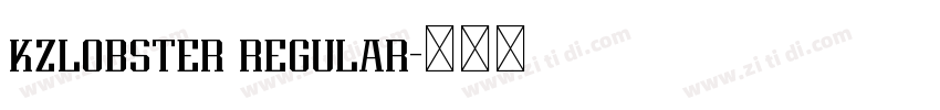 kzlobster regular字体转换 kzlobster regular字体转换